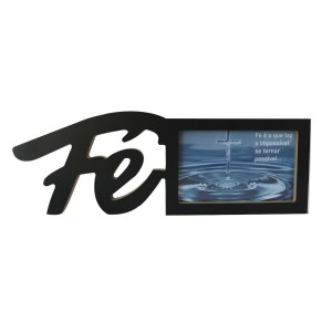 PORTA RETRATO EM MADEIRA COM A FRASE FÉ  10X15CM - GDR0606-PT