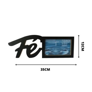 PORTA RETRATO EM MADEIRA COM A FRASE FÉ  10X15CM - GDR0606-PT